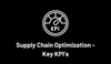 What key KPI's we should measure to optimize a Supply Chain?